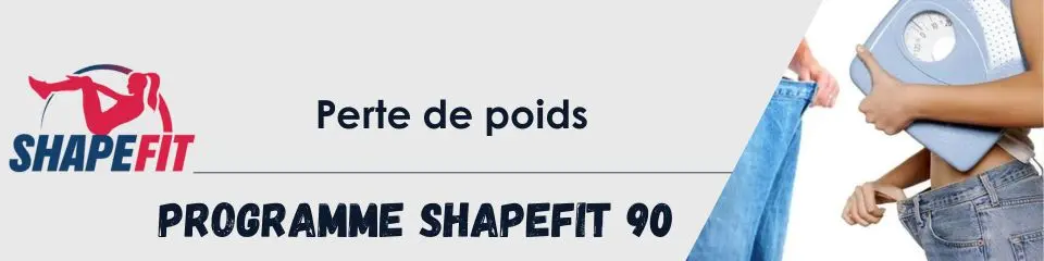 pub programme shapeFit 90 - Perdre du poids durablement en 90 jours - Sur blog santé et bien-être